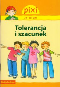 Pixi Ja wiem Tolerancja i szacunek - - książka