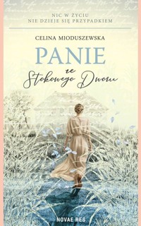 Panie ze Stokowego Dworu - Celina Mioduszewska - ebook + książka