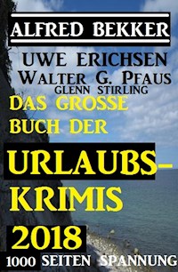 Das große Buch der Urlaubs-Krimis 2018 - Alfred Bekker - ebook