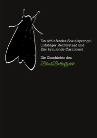 Ein schlafendes Sozialsprengel, unfähiger Rechtsstaat und Eier kraulende Carabinieri - BlackButterfly666 - ebook