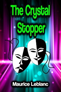 The Crystal Stopper - Maurice Leblanc - ebook