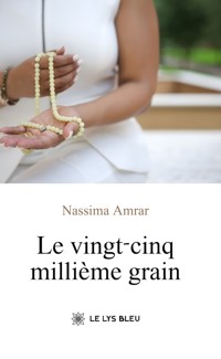 Le vingt-cinq millième grain - Nassima Amrar - ebook