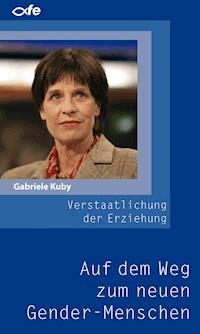 Verstaatlichung der Erziehung - Gabriele Kuby - ebook