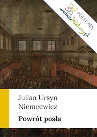 Powrót posła - Julian Ursyn Niemcewicz - ebook + audiobook