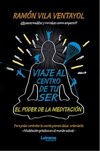 Viaje al centro de tu ser - Ramón Vila Ventayol - ebook