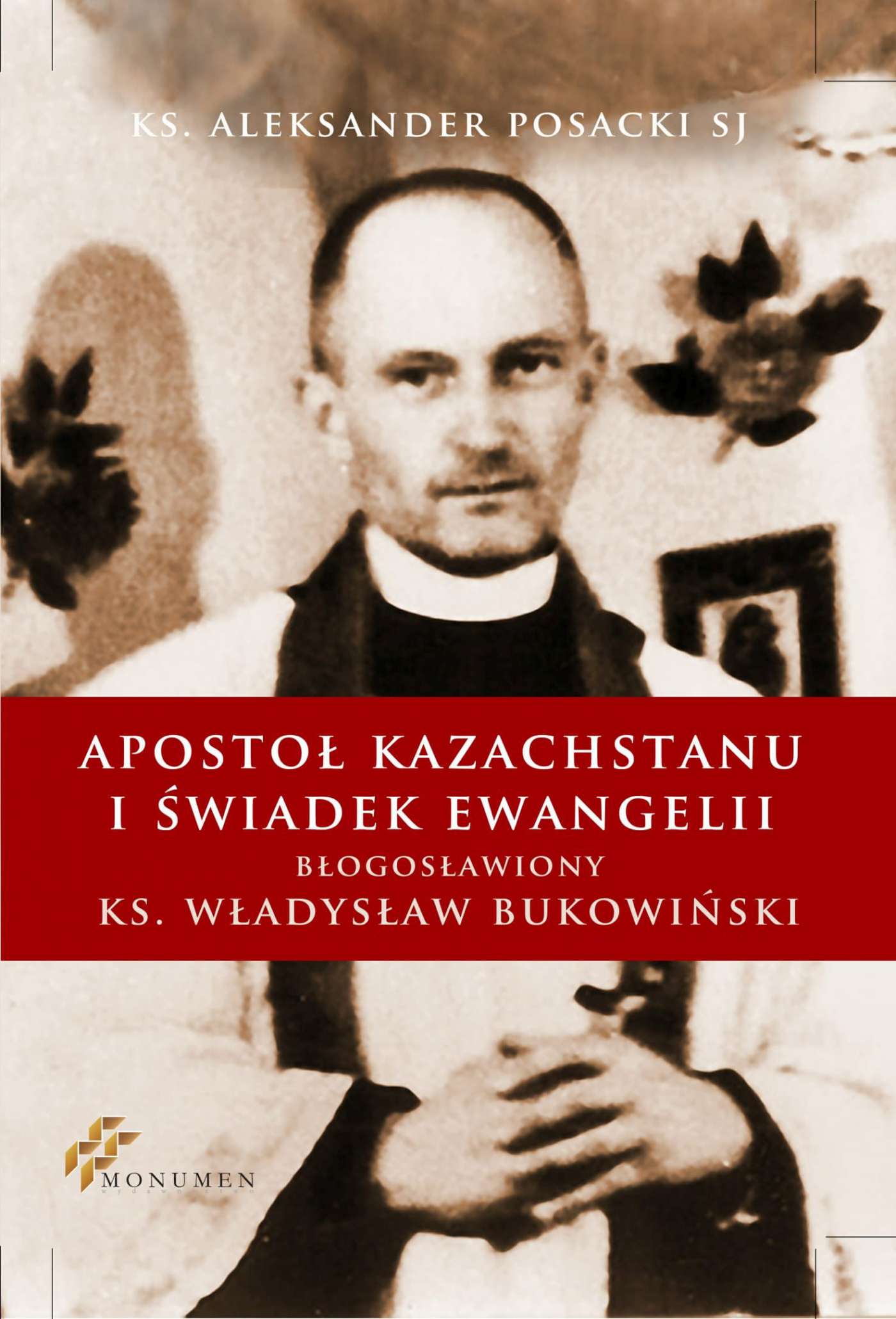 Okładka:Apostoł Kazachstanu i Świadek Ewangelii 