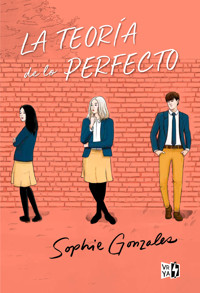 La teoría de lo perfecto - Gonzales Sophie - ebook