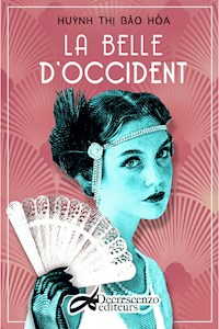 La belle d'occident - Bảo Hòa Huỳnh Thị - ebook