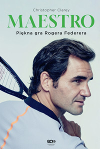 Maestro. Piękna gra Rogera Federera - Christopher Clarey - ebook + książka