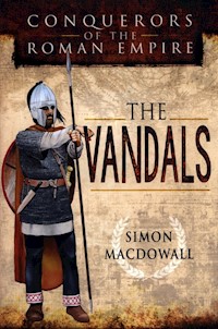 Conquerors of the Roman Empire: The Vandals - MacDowall Simon - książka
