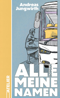 Alle meine Namen - Andreas Jungwirth - ebook