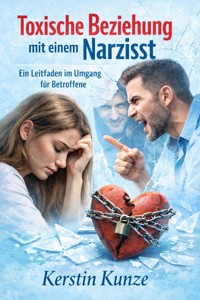 Toxische Beziehung mit einem Narzisst - Kerstin Kunze - ebook