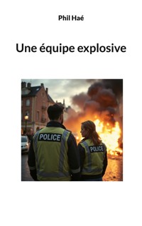 Une équipe explosive - Phil Haé - ebook