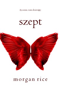 Szept (Życzenie, Tom dziewiąty) - Rice Morgan - ebook