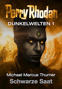 Dunkelwelten 1: Schwarze Saat - Michael Marcus Thurner - ebook