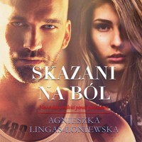 Skazani na ból - Agnieszka Lingas-Łoniewska - audiobook + książka