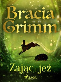 Baśnie Braci Grimm. Zając i jeż - Bracia Grimm - ebook + audiobook
