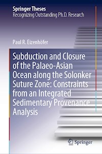 Subduction and Closure of the Palaeo-Asian Ocean along the Solonker Suture Zone: Constraints from an Integrated Sedimentary Provenance Analysis - Paul R. Eizenhöfer - ebook