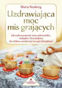 Uzdrawiająca moc mis grających - Maria Neuberg - ebook