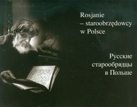 Rosjanie Staroobrzędowcy w Polsce -  - książka
