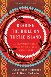 Reading the Bible on Turtle Island - H. Daniel Zacharias - ebook