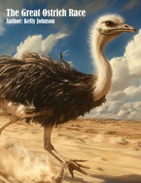 The Great Ostrich Race - Kelly Johnson - ebook