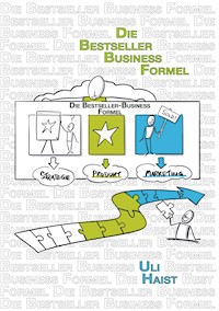 Die Bestseller-Business-Formel - Uli Haist - ebook