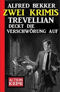 Trevellian deckt die Verschwörung auf: Zwei Krimis - Alfred Bekker - ebook