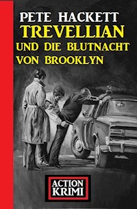 Trevellian und die Blutnacht von Brooklyn: Action Krimi - Pete Hackett - ebook