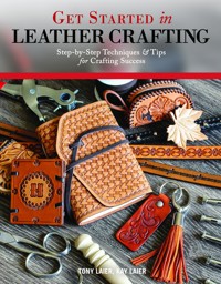 Get Started in Leather Crafting - Tony Laier - ebook