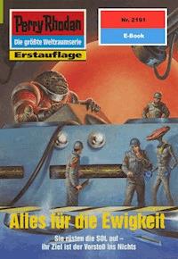 Perry Rhodan 2191: Alles für die Ewigkeit - Michael Nagula - ebook