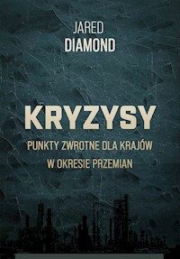 Kryzysy Punkty zwrotne dla krajów w okresie przemian - Jared Diamond - ebook