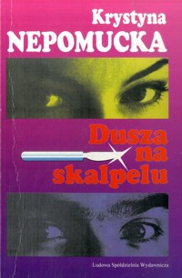 Dusza na skalpelu - Krystyna Nepomucka - ebook