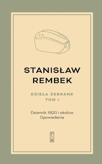Dzieła zebrane. Tom I - Rembek Stanisław - ebook