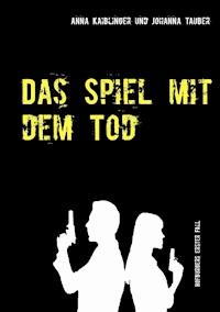 Das Spiel mit dem Tod - Anna Kaiblinger - ebook