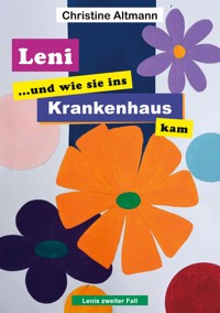 Leni und wie sie ins Krankenhaus kam - Christine Altmann - ebook
