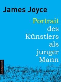 Portrait des Künstlers als junger Mann - James Joyce - ebook