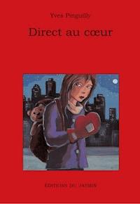 Direct au coeur - Yves Pinguilly - ebook