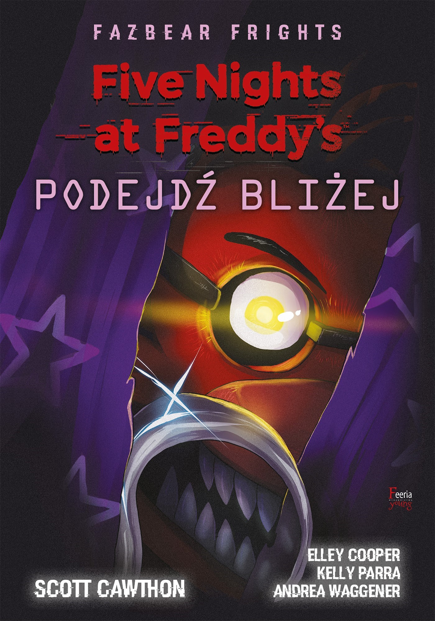 Okładka:Five Nights at Freddy\'s: Fazbear Frights. Podejdź bliżej 