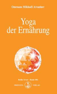 Yoga der Ernährung - Omraam Mikhael Aivanhov - ebook
