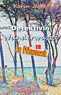Detektivin Wunderwuzzi in Dänemark - Karin Jäger - ebook