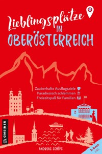 Lieblingsplätze in Oberösterreich - Andreas Schöps - ebook