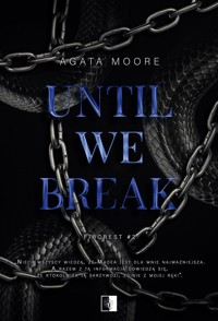 Until We Break. Seria Fircrest. Tom 2 - Moore Agata - książka