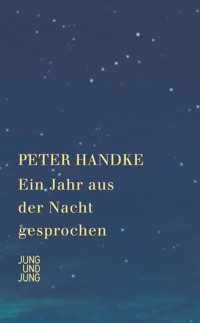 Ein Jahr aus der Nacht gesprochen - Peter Handke - ebook