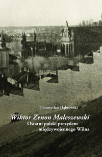 Wiktor Zenon Maleszewski - Dąbrowski Przemysław - książka