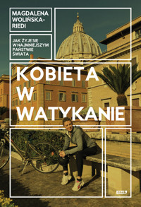 Kobieta w Watykanie. Jak żyje się w najmniejszym państwie świata - Wolińska-Riedi Magdalena - ebook + audiobook