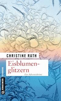 Eisblumenglitzern - Christine Rath - ebook