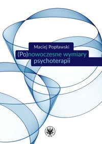 (Po)nowoczesne wymiary psychoterapii - Popławski Maciej - książka