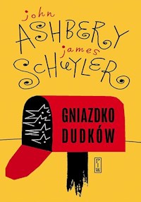 Gniazdko dudków - John Ashbery James Schuyler - ebook