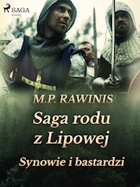 Saga rodu z Lipowej 4: Synowie i bastardzi - Marian Piotr Rawinis - ebook + audiobook